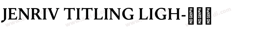 Jenriv Titling Ligh字体转换